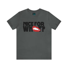 Load image into Gallery viewer, Nice For What Jersey Short Sleeve Premium Tee
