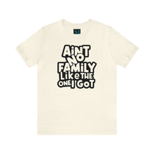 Load image into Gallery viewer, Aint no family like the one I got Jersey Short Sleeve Premium Tee
