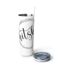 Load image into Gallery viewer, Welcome to the S#!show Skinny Steel Tumbler with Straw, 20oz
