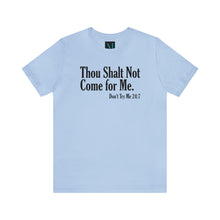 Load image into Gallery viewer, Thou Shalt Not Jersey Short Sleeve Premium  Tee
