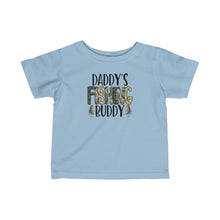 Load image into Gallery viewer, Daddy Fishing Buddy Infant Fine Jersey Tee
