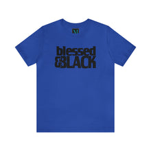 Load image into Gallery viewer, Blessed &amp; Black Jersey Short Sleeve Premium Tee
