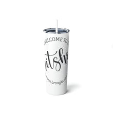 Load image into Gallery viewer, Welcome to the S#!show Skinny Steel Tumbler with Straw, 20oz
