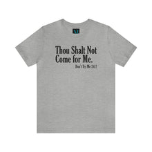 Load image into Gallery viewer, Thou Shalt Not Jersey Short Sleeve Premium  Tee
