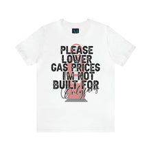 Load image into Gallery viewer, Gas Prices Jersey Short Sleeve  Premium Tee
