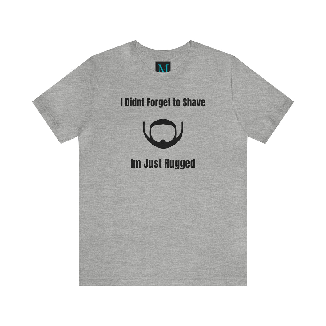 Im Just Rugged Jersey Short Sleeve Premium Tee