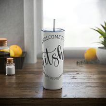 Load image into Gallery viewer, Welcome to the S#!show Skinny Steel Tumbler with Straw, 20oz
