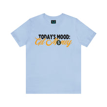 Load image into Gallery viewer, Todays Mood Jersey Short Sleeve Premium Tee
