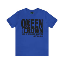 Load image into Gallery viewer, Queen With A Crown Jersey Short Sleeve Premium Tee
