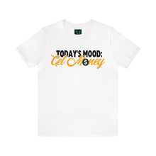 Load image into Gallery viewer, Todays Mood Jersey Short Sleeve Premium Tee
