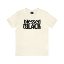 Load image into Gallery viewer, Blessed &amp; Black Jersey Short Sleeve Premium Tee
