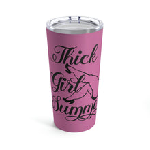 Load image into Gallery viewer, Thick Girl Tumbler 20oz
