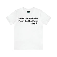 Load image into Gallery viewer, Be The Flow Jersey Short Sleeve Premium Tee
