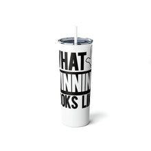 Load image into Gallery viewer, What Winning Looks Like Skinny Steel Tumbler with Straw, 20oz
