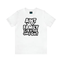 Load image into Gallery viewer, Aint no family like the one I got Jersey Short Sleeve Premium Tee
