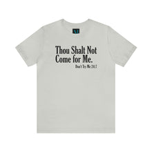 Load image into Gallery viewer, Thou Shalt Not Jersey Short Sleeve Premium  Tee
