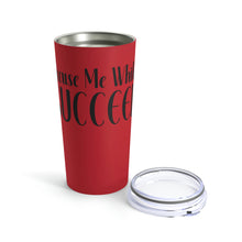 Load image into Gallery viewer, Succeed Tumbler 20oz
