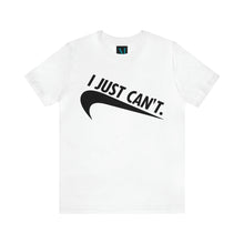 Load image into Gallery viewer, I Just Cant Jersey Short Sleeve Premium Tee
