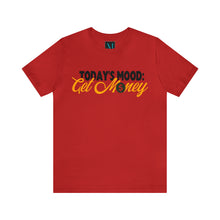 Load image into Gallery viewer, Todays Mood Jersey Short Sleeve Premium Tee
