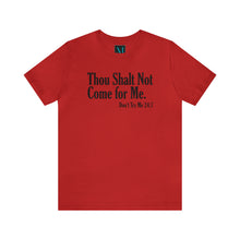 Load image into Gallery viewer, Thou Shalt Not Jersey Short Sleeve Premium  Tee
