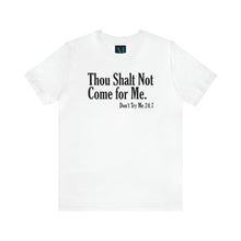 Load image into Gallery viewer, Thou Shalt Not Jersey Short Sleeve Premium  Tee
