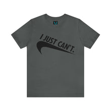 Load image into Gallery viewer, I Just Cant Jersey Short Sleeve Premium Tee
