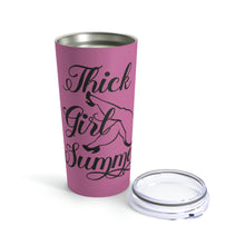 Load image into Gallery viewer, Thick Girl Tumbler 20oz
