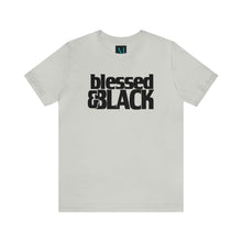 Load image into Gallery viewer, Blessed &amp; Black Jersey Short Sleeve Premium Tee
