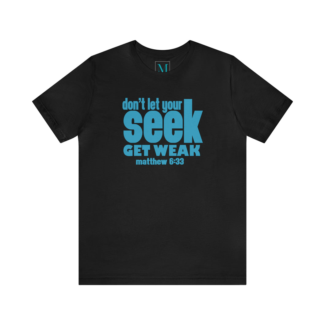 Don't Let Your Seek Get weak Jersey Short Sleeve Premium Tee