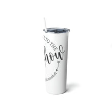 Load image into Gallery viewer, Welcome to the S#!show Skinny Steel Tumbler with Straw, 20oz
