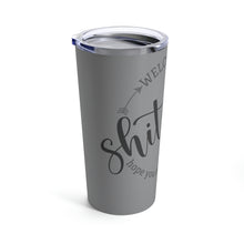 Load image into Gallery viewer, Welcome To The S#!show Tumbler 20oz
