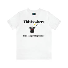 Load image into Gallery viewer, The Magic Happens Jersey Short Sleeve Premium Tee
