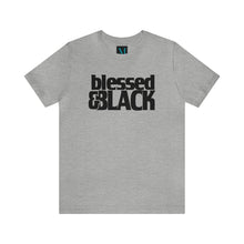 Load image into Gallery viewer, Blessed &amp; Black Jersey Short Sleeve Premium Tee
