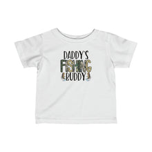 Load image into Gallery viewer, Daddy Fishing Buddy Infant Fine Jersey Tee
